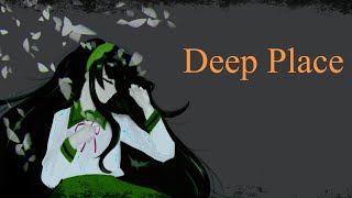 【東北ずん子】Deep Place【オリジナル曲】