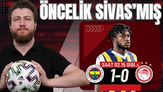 İstediği Avrupa Olsaydı... Fenerbahçe 1-0 Olympiakos | Sivas Rotasyonu, İsmail Kartal, Penaltılar