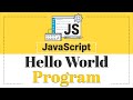 #1 Hello World Program | JavaScript Tutorial