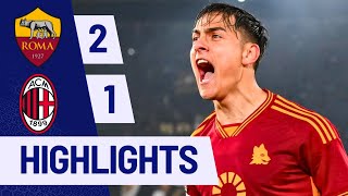 Roma Vs Milan (2-1) Highlights & All Goals 2024