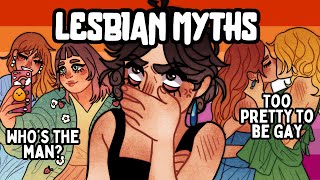 Debunking Lesbian Myths (people STILL believe)
