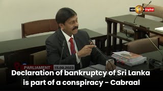 Declaration of bankruptcy of Sri Lanka is part of a conspiracy - Cabraal