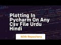 Plotting in pycharm on any csv file urdu hindi