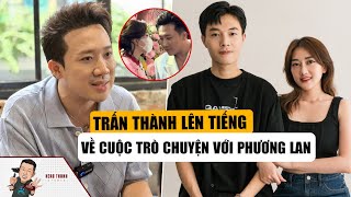 Trấn Thành Chính Thức Lên Tiếng Làm Rõ Cuộc Nói Chuyện Gây Chấn Động Với Phương Lan