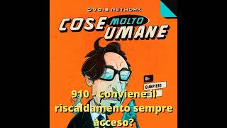 910 - Conviene il riscaldamento sempre acceso?