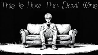 Why the Devil Wants you Distracted