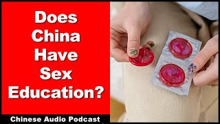 Does China Have Sex Education? - Intermediate Chinese - Chinese Conversation - Chinese Audio Podcast