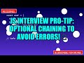 JS Interview PRO-TIP: Optional Chaining to AVOID Errors! ✅