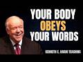 Your Body Obeys Your Words | Kenneth E. Hagin Powerful Faith & Teaching