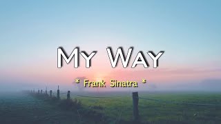My Way - KARAOKE VERSION - as popularized by Frank Sinatra