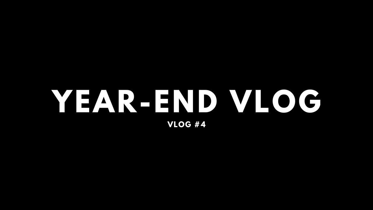 Year End Vlog Youtube