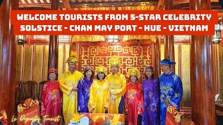 Welcome Tourists from 5-star Celebrity Solstice - Chan May Port - Hue - Vietnam