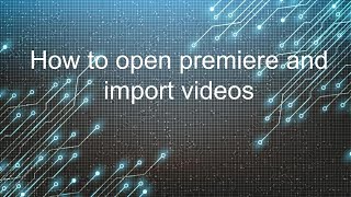 How to open and import videos in Premiere Elements
