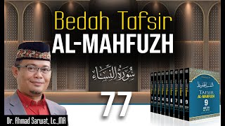 Tafsir Al-Mahfudz Surat An-Nisa ayat  77  | Ust. Dr. Ahmad Sarwat, Lc. MA