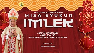 MISA SYUKUR IMLEK 2025 GEREJA KATEDRAL ST YOSEF PONTIANAK | Rabu, 29 Januari 2025, pk. 07.00 wib