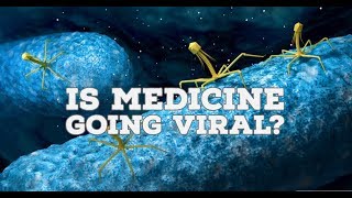 Bacteriophages: Is medicine going viral?