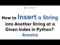How to Insert a String into Another String at a Given Index in Python?