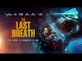 The Last Breath (2024) | trailer