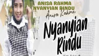 THE BEST SONG OF ANISA RAHMA || NYANYIAN RINDU album beda rasa + cover and lyric