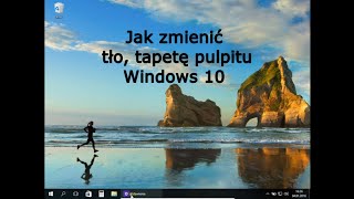 Jak zmienić tło, tapetę pulpitu Windows 10