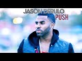 Jason Derulo - Push (NEW 2018) ft. Rayvanny [777 Album]
