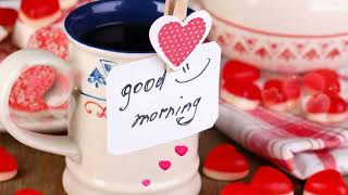 Good morning video, Good morning song, Good morning, Good morning status, Good morning whatsapp