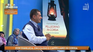 Di buon mattino (TV2000) - Don Gianluca, oncologo e cappellano in corsia