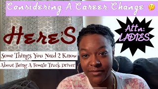 🗣ATTN:LADIES!!! Some Things To Know About Being A Female Truck Driver🚛 #femaletrucker