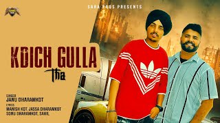 #newsong Kdich Gulla Tha || Janu Dharmkot || Latest Punjabi Song 2022 || Sara Pros