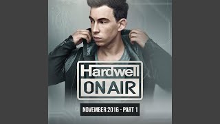Hardwell On Air November 2016 Part 1 - Intro