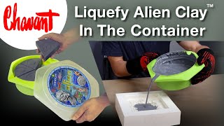 How To Melt / Liquefy Alien Clay™ In The Container