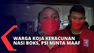 Warga Koja Keracunan Usai Santap Nasi Boks, PSI Minta Maaf