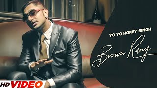 BROWN RANG - YO YO HONEY SINGH | INTERNATIONAL VILLAGER