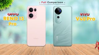 OPPO Reno 13 Pro 5G Vs ViVO V40 Pro ⚡ Full Comparison in Details