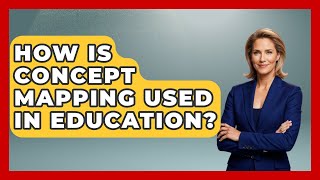 How Is Concept Mapping Used In Education? - Aspiring Teacher Guide
