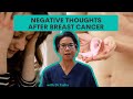 Negative Thoughts after Breast Cancer - with Dr Tasha