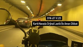 SYM JET X 125 KARLI HAVADA ORJİNAL LASTİK İLE SÜRÜŞ DİKKAT !