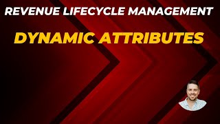Dynamic Attributes in Salesforce Revenue Lifecycle Management (RLM)