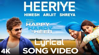 Heeriye Lyrical Video Song || Happy Hardy & Heer || Arijit Singh || Shreya Ghoshal
