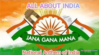 JANA GANA MANA | ALL ABOUT INDIA| NATIONAL ANTHEM OF INDIA