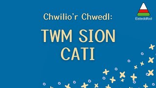 Chwilio'r Chwedl: Twm Sion Cati