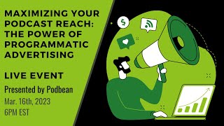 Maximizing Your Podcast Reach: The Power of Programmatic Advertising