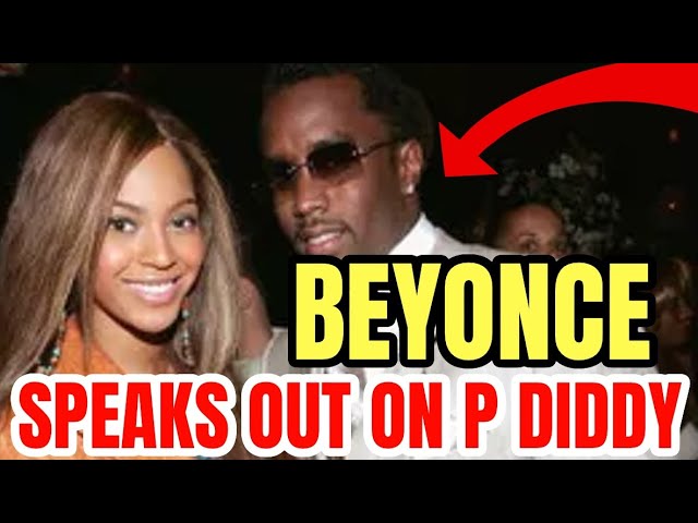 Beyonce Speaks Out On P Diddy Jay Z Beyonce Speaks Out On P Diddy Jay Z