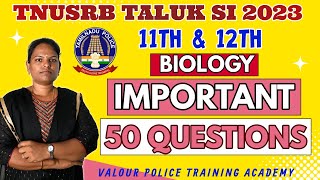 TNUSRB TALUK SI 2023/11th \u0026 12th - BIOLOGY/Top 50 முக்கிய வினாக்கள்/Science QUESTIONS#police