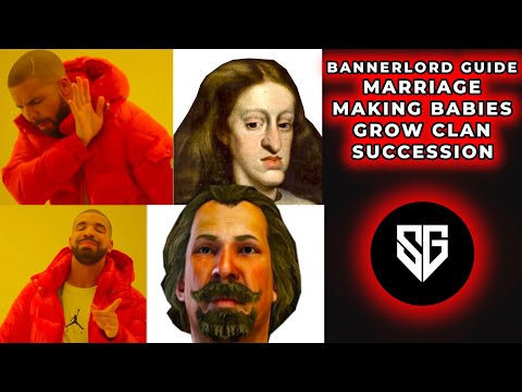 Bannerlord Family Guide – Marriage, Making Babies, Growing a Clan, and Succession!