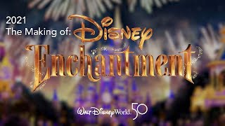 2021 - The Making of 'Disney Enchantment'