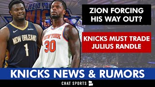 MAJOR Knicks Rumors via Knicks Insider + Zion Williamson Trade? & Julius Randle Must Be Traded