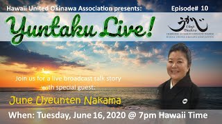 HUOA Yuntaku Live! Ep. 10 - June Uyeunten Nakama