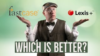 Lexis+ vs Fastcase: Which is Better?