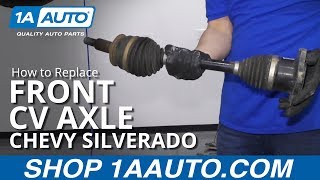 How to Replace Front CV Axle 07-17 Chevy Silverado